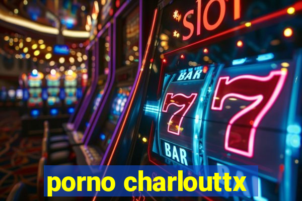 porno charlouttx